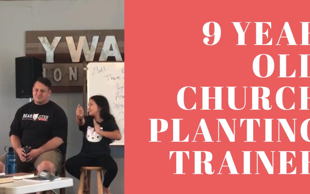 9 Year Old Church Planting Trainer