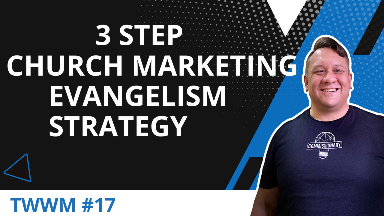 3 Step Church Marketing & Evangelism Strategy