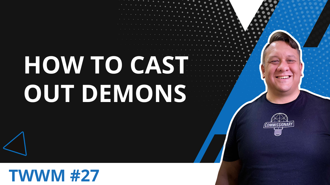 How To Cast Out Demons